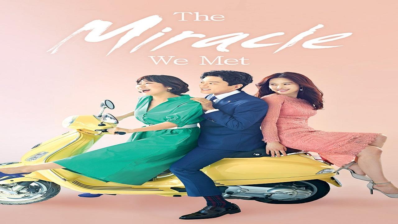 مسلسل The Miracle We Met الحلقة 1 مترجمة