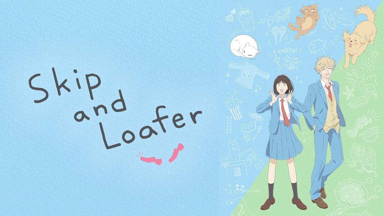 انمي Skip to Loafer الحلقة 1 الاولي مترجمة