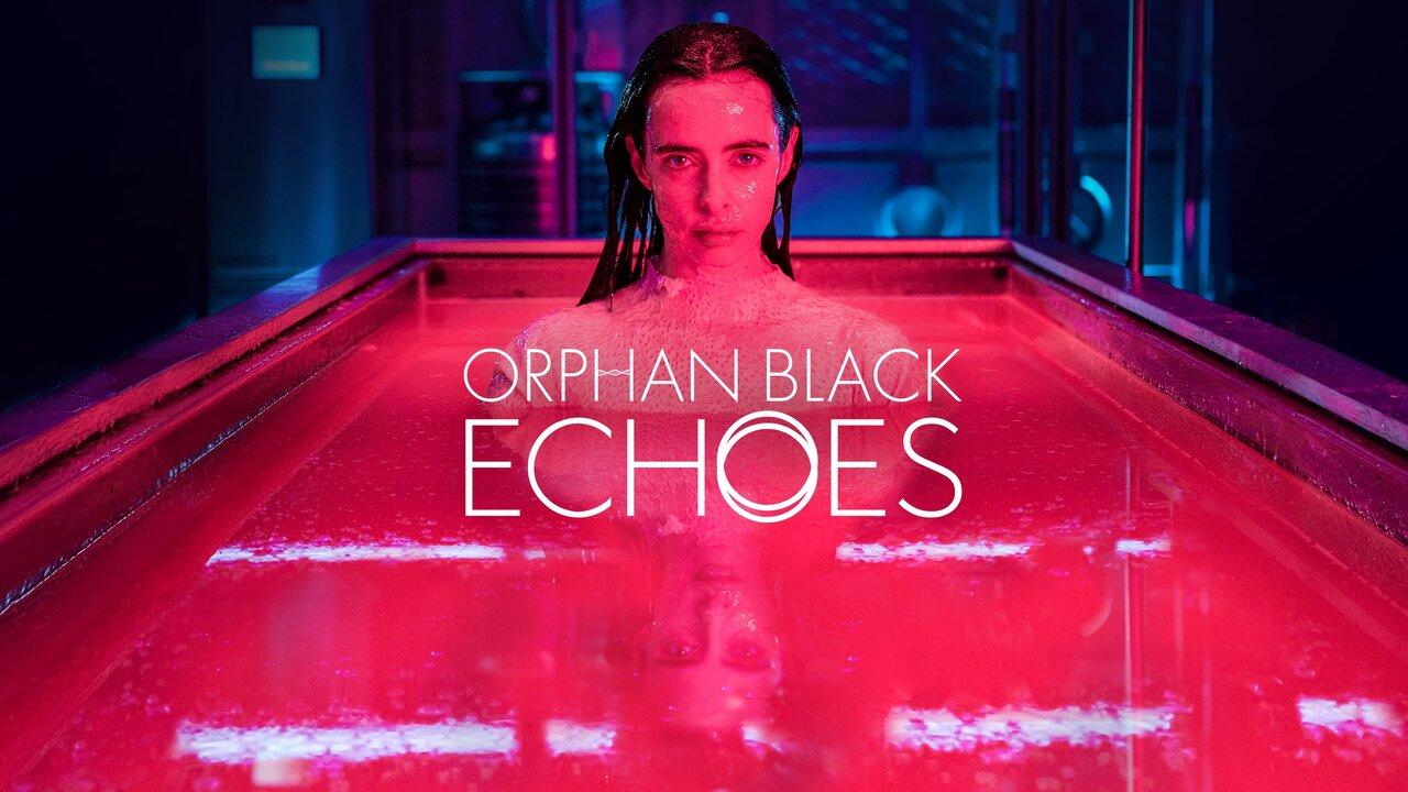 Orphan Black: Echoes