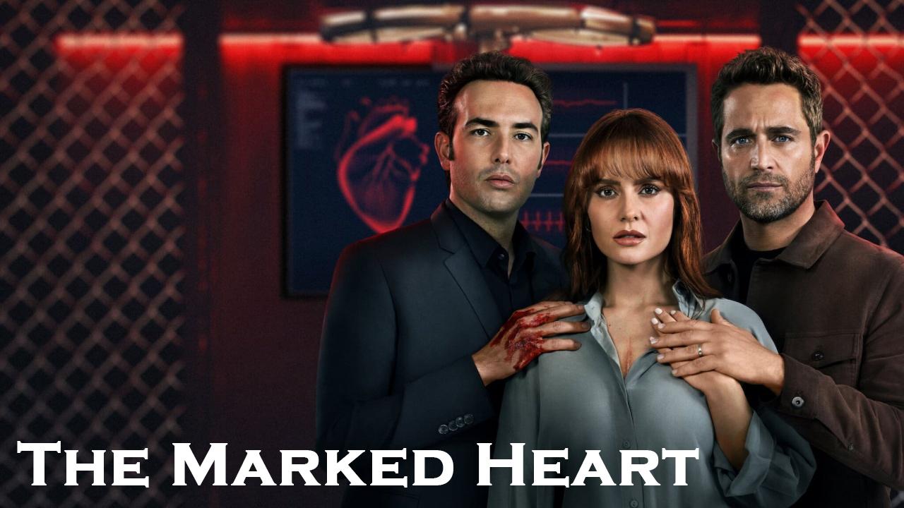 مسلسل The Marked Heart