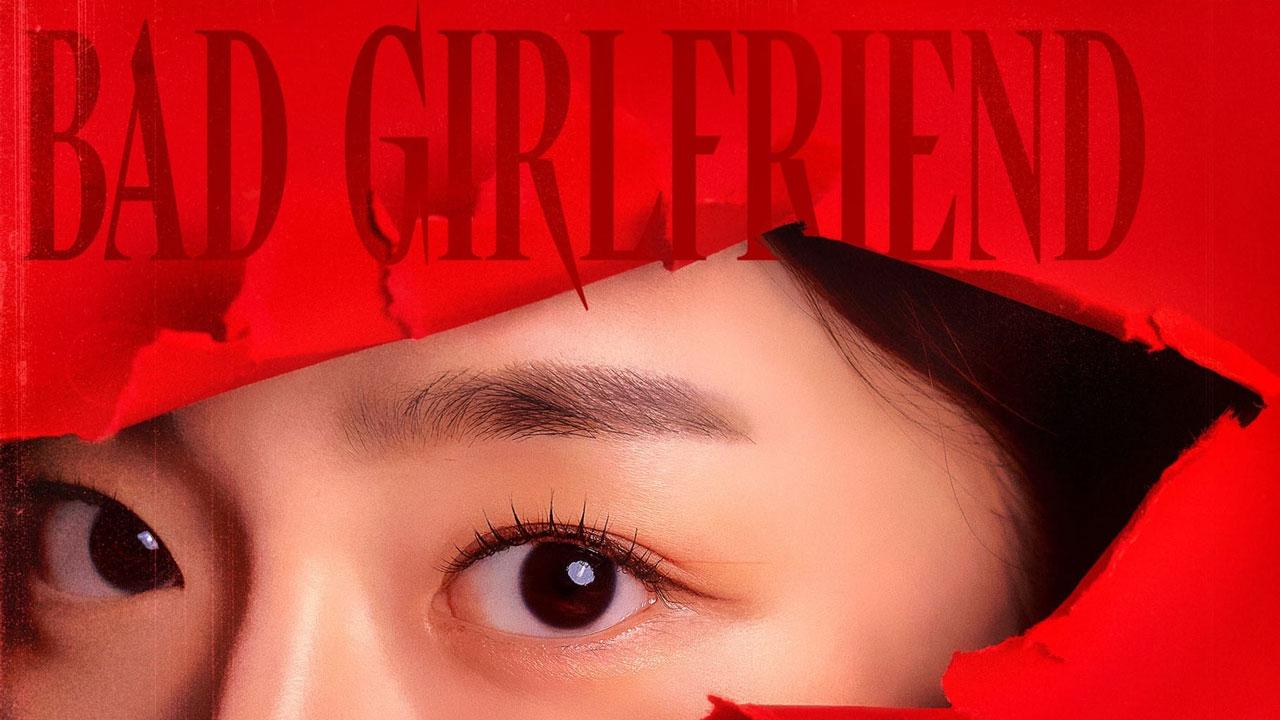 Bad Girlfriend - صديقة سيئة